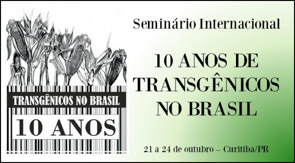 Seminário internacional debate os 10 anos dos transgênicos no Brasil