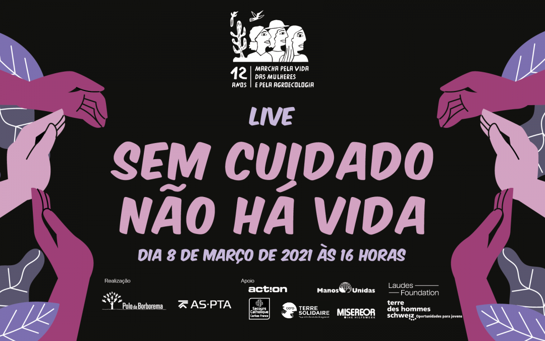 Em 2021, a Marcha pela Vida das Mulheres e pela Agroecologia vai ser diferente porque “não podemos nos calar”